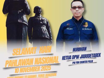 Ketua DPW FRN Counter Polri Jabodetabek Nuriman: Selamat Hari Pahlawan 2025, Wartawan Adalah Pejuang di Era Informasi