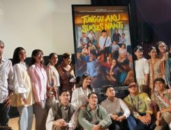 Ardit Erwandha Ungkap Realita Tekanan Keluarga dalam Film Tunggu Aku Sukses Nanti