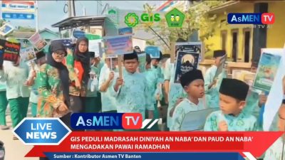 Pawai Tarhib Ramadan GIS Peduli Madrasah Diniyah An Naba dan PAUD An Naba Semarakkan Sambut Bulan Suci